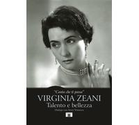 Virginia Zeani. Talento e bellezza. Dialogo con Sever Voinescu
