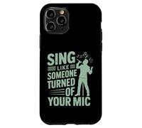 Canta come qualcuno ha spento il tuo microfono Vocalist Custodia per iPhone 11 Pro