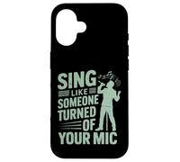 Canta come qualcuno ha spento il tuo microfono Vocalist Custodia per iPhone 16