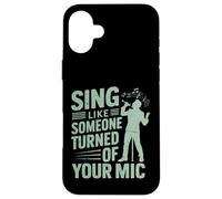 Canta come qualcuno ha spento il tuo microfono Vocalist Custodia per iPhone 16 Plus