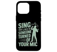 Canta come qualcuno ha spento il tuo microfono Vocalist Custodia per iPhone 16 Pro Max