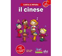 Canta e impara il cinese! Ediz. illustrata. Con CD Audio