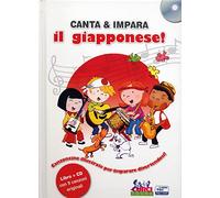 Canta e impara il giapponese! Ediz. illustrata. Con CD Audio