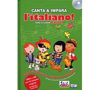 Canta e impara l'italiano! Ediz. illustrata. Con CD Audio