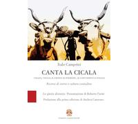 Canta la cicala. Taglia, taglia, il grano al padrone, al contadino la paglia