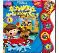 Canta le canzoncine! Canta e ascolta. Ediz. illustrata