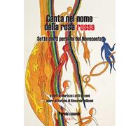 Canta nel nome della rosa rossa. Sette poeti persiani del Novecento. Testo iraniano a fronte. Ediz. bilingue