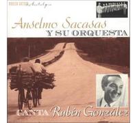 Canta Ruben Gonzales 46-9 - Anselmo Sacasas (Audio cd)