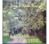 Canta U Populu Corsu - A Strada Di L'Avvene