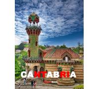 Cantabria: A Beautifully Curated Coffee Table Book for Travel and Tourism Enthusiasts