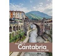 Cantabria, Spain: A Visual Journey Through Stunning Landmarks, Travel and Nature lovers.
