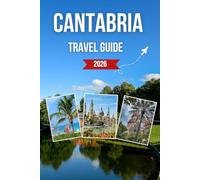 CANTABRIA TRAVEL GUIDE 2026