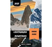 CANTABRIAN MOUNTAINS HIKING GUIDE 2025