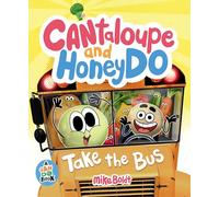 Cantaloupe and Honeydo Take the Bus