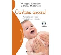 Cantami ancora Antiche melodie e giochi per crescere con la musi