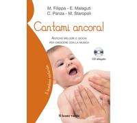 Cantami Ancora Antiche Melodie E Giochi Per Crescere Con La Musica. Con CD-ROM