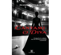 Cantami o Diva - [Entheos Edizioni]