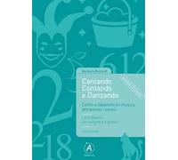 Cantando contando e danzando. Conte e tabelline in musica attraverso i secoli. Ediz. per la scuola. Con CD-ROM