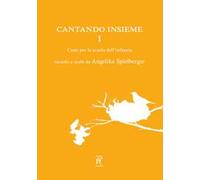 Cantando insieme. Canti per la scuola dell'infanzia. Vol. 1