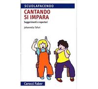 Cantando si impara. Suggerimenti e repertori