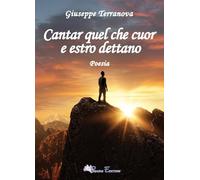 Cantar quel che cuore e estro dettano