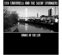 Cantarelli, Stiv & Silent Strangers - Banks Of The Lea