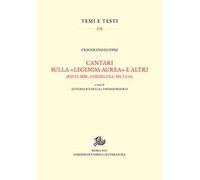 Cantari sulla legenda Aurea e altri - [Edizioni di Storia e Letteratura]