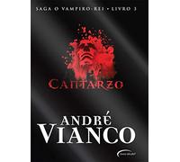 Cantarzo - Volume 3. Saga o Vampiro-Rei