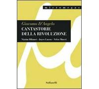 Cantastorie della rivoluzione. Nâzim Hikmet, Joyce Lussu, Velso Mucci