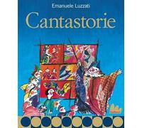Cantastorie. Ediz. illustrata