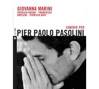 Cantata per Pier Paolo Pasolini. Con CD-Audio - Marini Giovanna