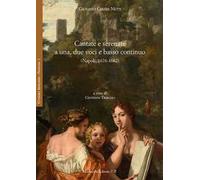 Cantate e serenate a una, due voci e basso continuo (Napoli, 1676-1682)