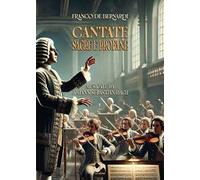 Cantate sacre e profane. Musicate da Johann Sebastian Bach