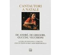 Cantautori a Natale. De Andrè, De Gregori, Guccini, Vecchioni