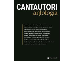 Cantautori Antologia - Canzoniere raccolta dedicata ai cantautori italiani