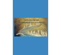 Cantautori italiani tra Antico e Nuovo Testamento: Spunti,citazioni e riferimenti alla Bibbia