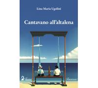 Cantavano all'altalena - 2024 - Florestano (Echi di storie)