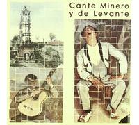 Cante Minero Y De Levante