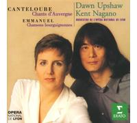 Canteloube: Songs of the Auvergne / Emmanuel: Chansons bourguignonnes by Dawn Upshaw (1997-08-29)