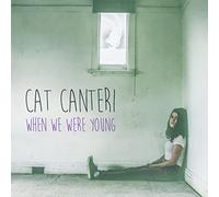 CANTERI, CAT - WHEN WE WERE YOUNG