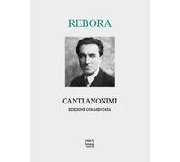 Canti anonimi - Rebora Clemente
