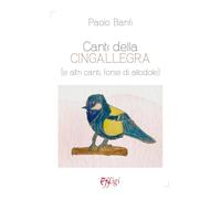Canti della cingallegra (e altri canti, forse di allodole)