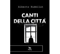 Canti della città: (Collana Ater)