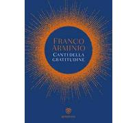 Libri Franco Arminio - Canti Della Gratitudine