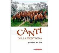 Canti della montagna. Parole e musica