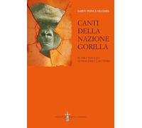 Canti della Nazione Gorilla. Il mio viaggio attraverso l'autismo