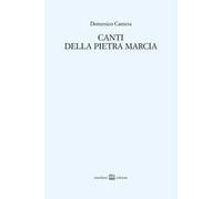 Canti della Pietra marcia (2011-2013)
