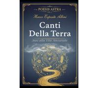 Canti della Terra: Inni alla Vita Sensoriale