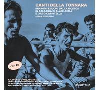Canti della tonnara. Immagini e suoni dalla ricerca in Calabria di Alan Lo...