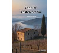Canti di Castelvecchio: Alta leggibilità (corpo 16)